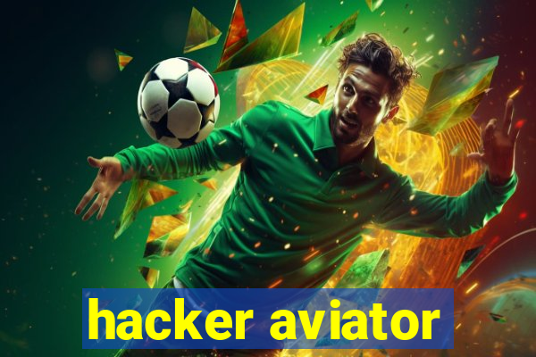 hacker aviator